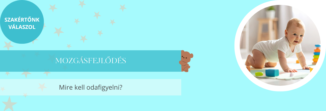 Mozgásfejlődés szakaszai – Mire kell odafigyelni?